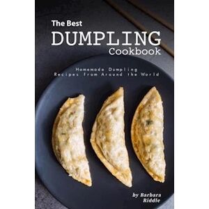 Barbara Riddle The Best Dumpling Cookbook