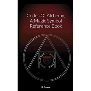 D. Brewer Codes Of Alchemy, A Magic Symbol Reference Book