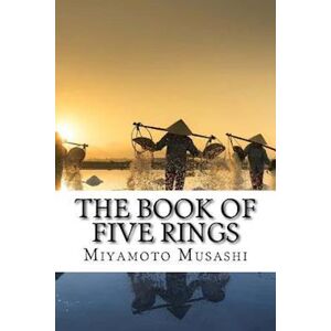 Miyamoto Musashi The Book Of Five Rings