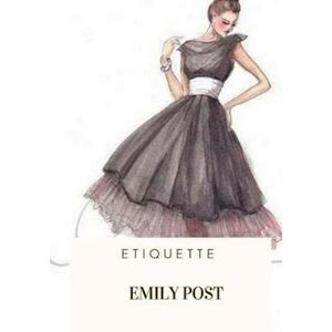 Emily Post Etiquette