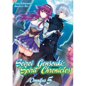 Yuri Kitayama Seirei Gensouki: Spirit Chronicles: Omnibus 5