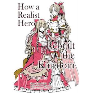 Dojyomaru How A Realist Hero Rebuilt The Kingdom (Manga): Omnibus 4