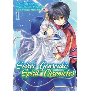 Yuri Shibamura Seirei Gensouki: Spirit Chronicles (Manga): Volume 1