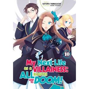 Satoru Yamaguchi My Next Life As A Villainess: All Routes Lead To Doom! Volume 10