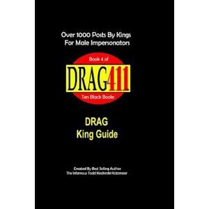 Infamous Todd Kachinski Kottmeier Drag411'S Drag King Guide