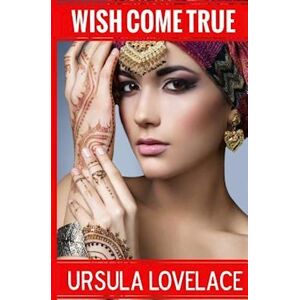 Ursula Lovelace Wish Come True (A Gender Swap Transformation Story)