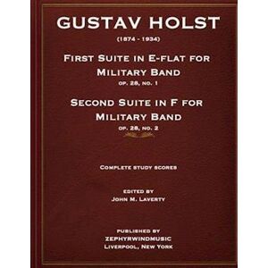 John M. Laverty Holst First Suite In E-Flat And Second Suite In F Study Scores