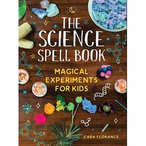 Cara Florance The Science Spell Book