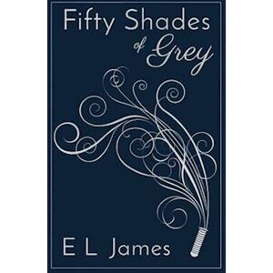 E. L. James Fifty Shades Of Grey 10th Anniversary Edition