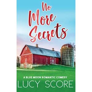 Lucy Score No More Secrets