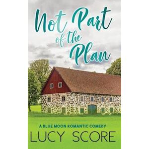 Lucy Score Not Part Of The Plan