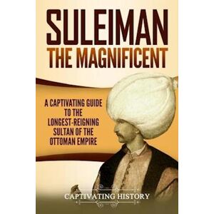 Captivating History Suleiman The Magnificent