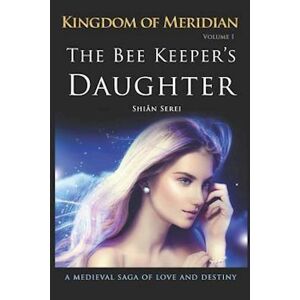 Shi Serei The Bee Keeper'S Daughter