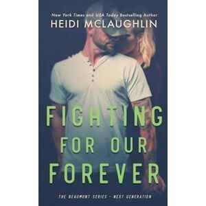 Heidi McLaughlin Fighting For Our Forever