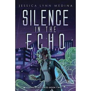 Jessica Medina Lynn Silence In The Echo
