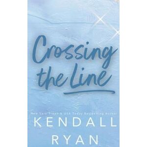 Kendall Ryan Crossing The Line