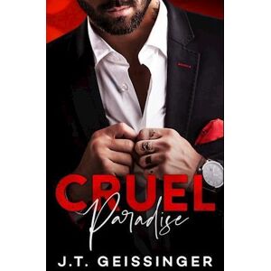 J. T. Geissinger Cruel Paradise