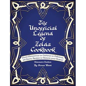 Aimee Wood The Unofficial Legend Of Zelda Cookbook