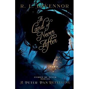 R. L. Davennor A Land Of Never After