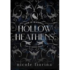 Nicole Fiorina Hollow Heathens: Book Of Blackwell