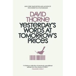 David Thorne Yesterday'S Words At Tomorrow'S Prices