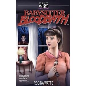 Regina Watts Babysitter Bloodbath