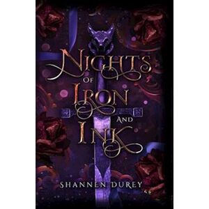 Shannen Durey Nights Of Iron And Ink