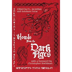 Howls From The Dark Ages: An Anthology Of Medieval Horror