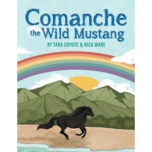 Tara Coyote Comanche The Wild Mustang