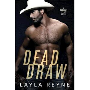 Layla Reyne Dead Draw: A Perfect Play Novel