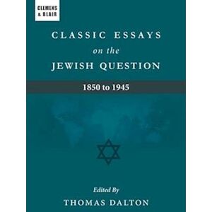 Classic Essays On The Jewish Question