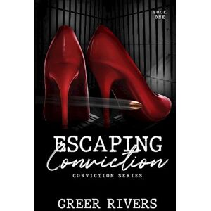 Greer Rivers Escaping Conviction (Conviction Series Book One)