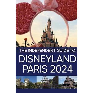 G. Costa The Independent Guide To Disneyland Paris 2024
