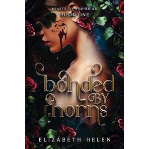 Elizabeth Helen Bonded By Thorns