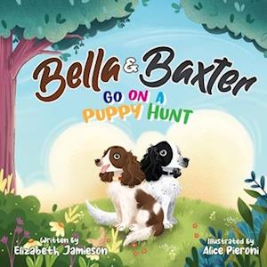 Elizabeth Jamieson Bella And Baxter Go On A Puppy Hunt
