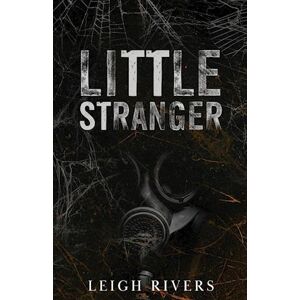 Leigh Rivers Little Stranger