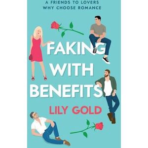 Lily Gold Faking With Benefits