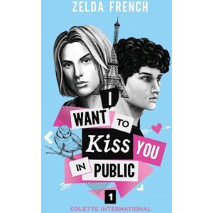 Zelda French I Want To Kiss You In Public ¿