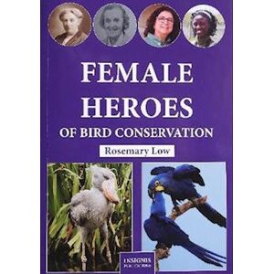 Rosemary Low Female Heroes Of Bird Conservation