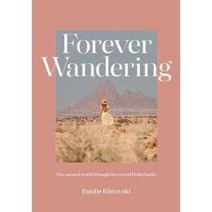 Emilie Ristevski Forever Wandering