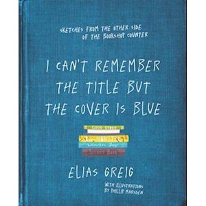 Elias Greig I Can'T Remember The Title But The Cover Is Blue