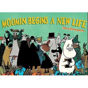 Tove Jansson Moomin Begins A New Life