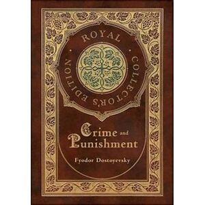 Fyodor Dostoyevsky Crime And Punishment (Royal Collector'S Edition) (Case Laminate Hardcover With Jacket)