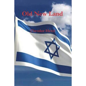 Theodor Herzl Old New Land