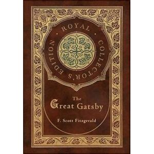 Scott The Great Gatsby (Royal Collector'S Edition) (Case Laminate Hardcover With Jacket)