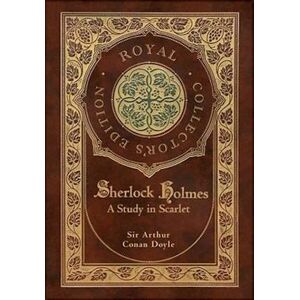 Arthur Conan Doyle A Study In Scarlet (Royal Collector'S Edition) (Case Laminate Hardcover With Jacket)