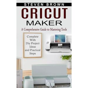 steven brown Cricut Maker