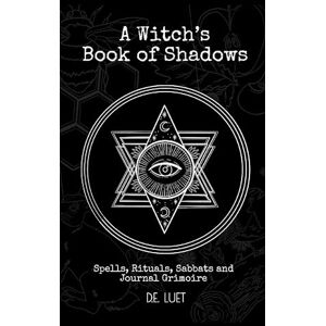 D. E. Luet A Witch'S Book Of Shadows