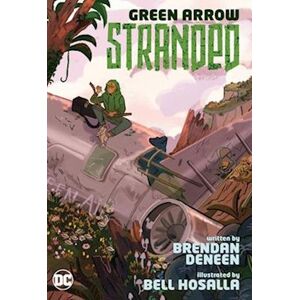 Brendan Deneen Green Arrow: Stranded