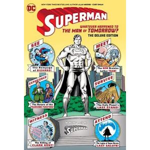 Alan Moore Superman: Whatever Happened To The Man Of Tomorrow? Deluxe 2020 Edition